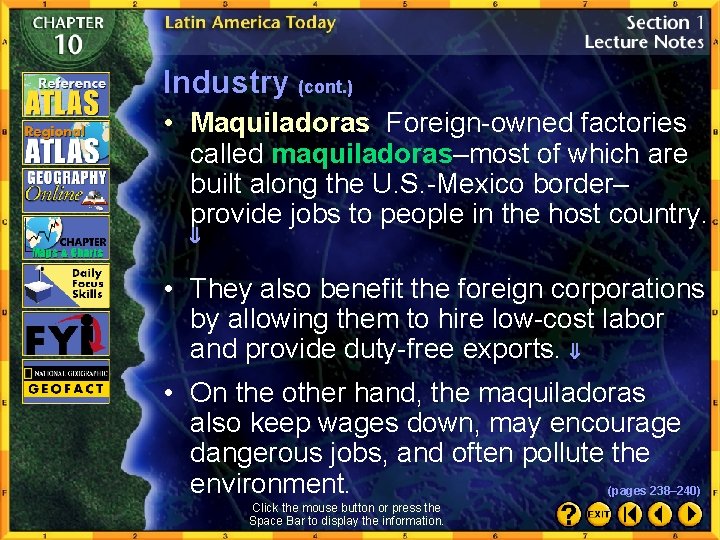 Industry (cont. ) • Maquiladoras Foreign-owned factories called maquiladoras–most of which are built along