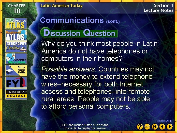 Communications (cont. ) Why do you think most people in Latin America do not