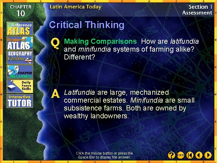 Critical Thinking Making Comparisons How are latifundia and minifundia systems of farming alike? Different?
