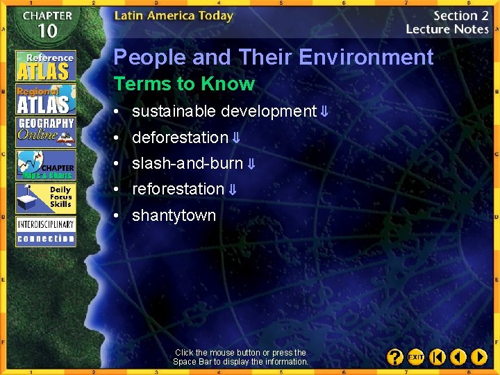 People and Their Environment Terms to Know • sustainable development • deforestation • slash-and-burn
