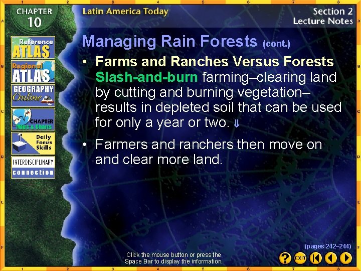 Managing Rain Forests (cont. ) • Farms and Ranches Versus Forests Slash-and-burn farming–clearing land