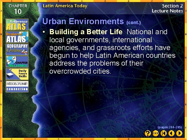Urban Environments (cont. ) • Building a Better Life National and local governments, international