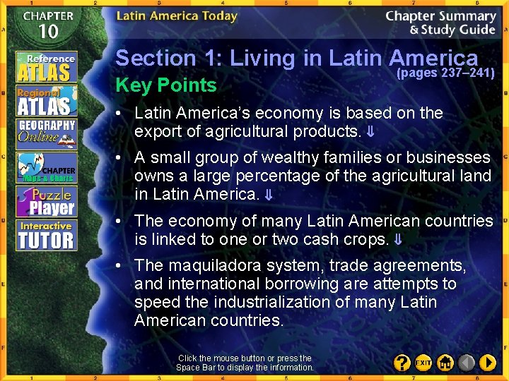 Section 1: Living in Latin America (pages 237– 241) Key Points • Latin America’s