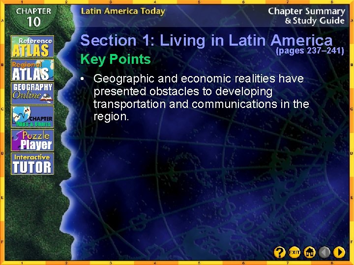 Section 1: Living in Latin America (pages 237– 241) Key Points • Geographic and