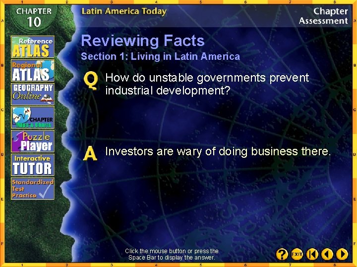 Reviewing Facts Section 1: Living in Latin America How do unstable governments prevent industrial
