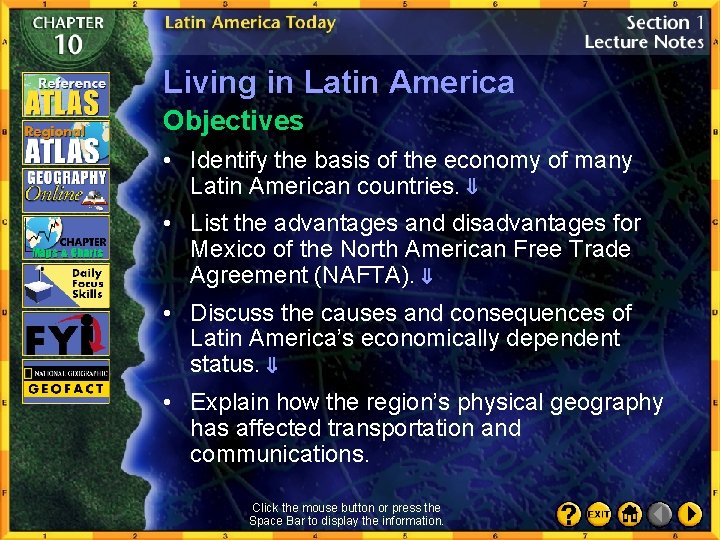 Living in Latin America Objectives • Identify the basis of the economy of many