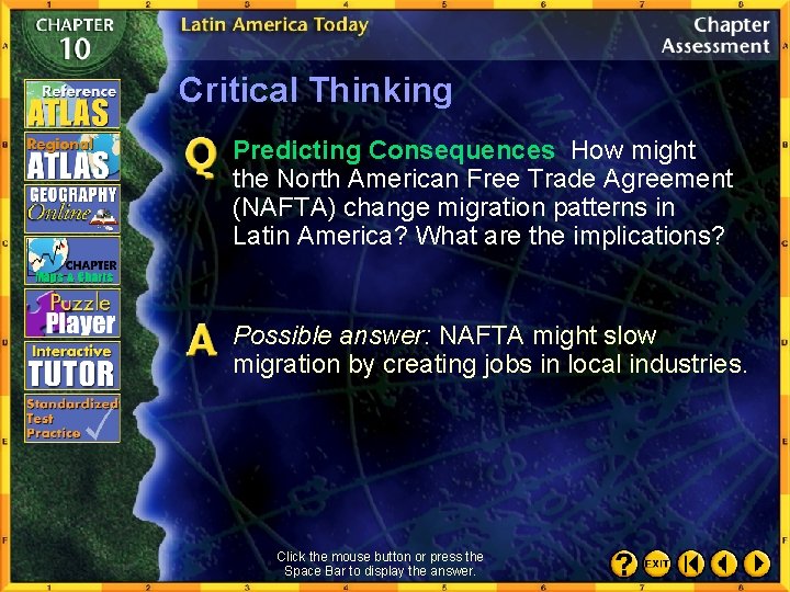 Critical Thinking Predicting Consequences How might the North American Free Trade Agreement (NAFTA) change