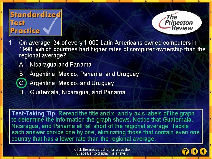 1. On average, 34 of every 1, 000 Latin Americans owned computers in 1998.