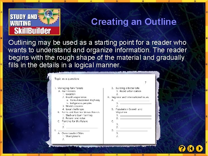 Creating an Outline Outlining may be used as a starting point for a reader