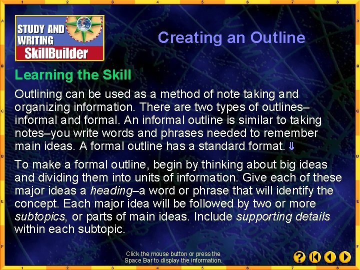 Creating an Outline Learning the Skill Outlining can be used as a method of