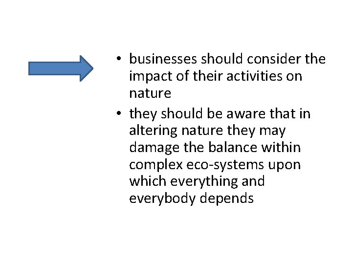 • businesses should consider the impact of their activities on nature • they