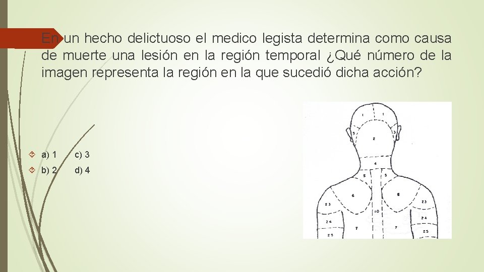  En un hecho delictuoso el medico legista determina como causa de muerte una