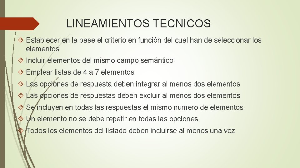 LINEAMIENTOS TECNICOS Establecer en la base el criterio en función del cual han de