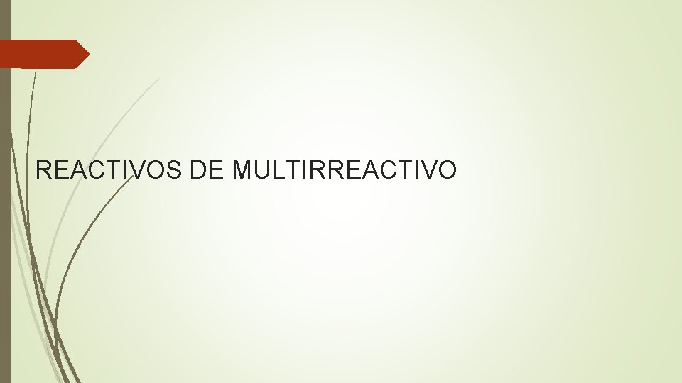 REACTIVOS DE MULTIRREACTIVO 