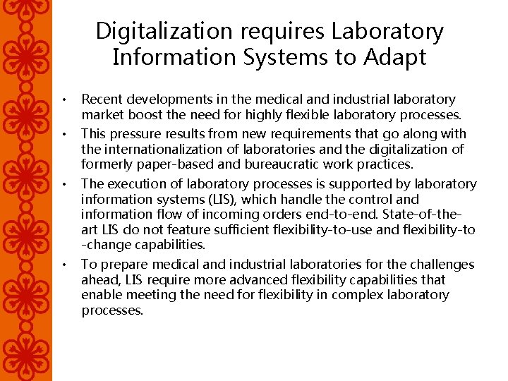 Digitalization requires Laboratory Information Systems to Adapt • Recent developments in the medical and