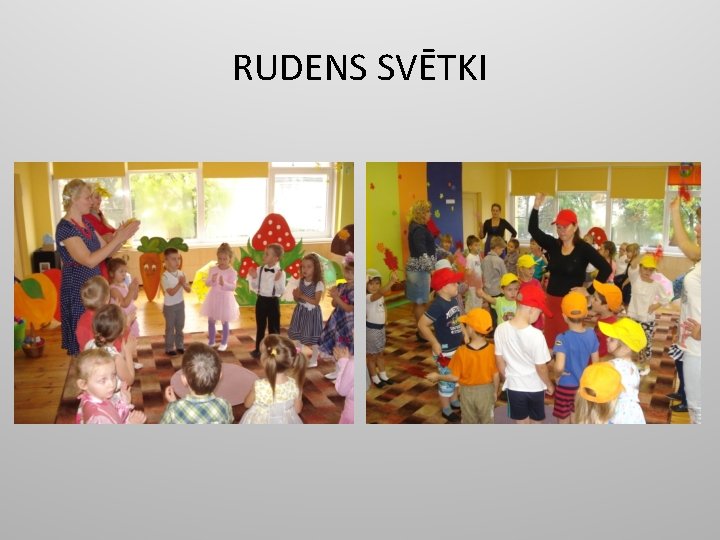 RUDENS SVĒTKI 