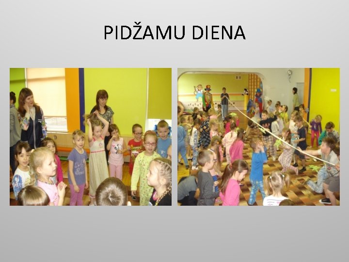 PIDŽAMU DIENA 