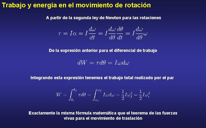 Trabajo y energía en el movimiento de rotación A partir de la segunda ley