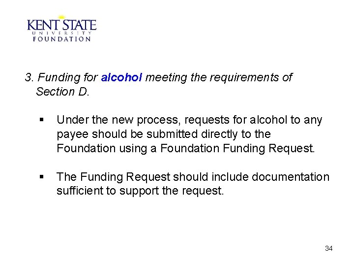 3. Funding for alcohol meeting the requirements of Section D. § Under the new