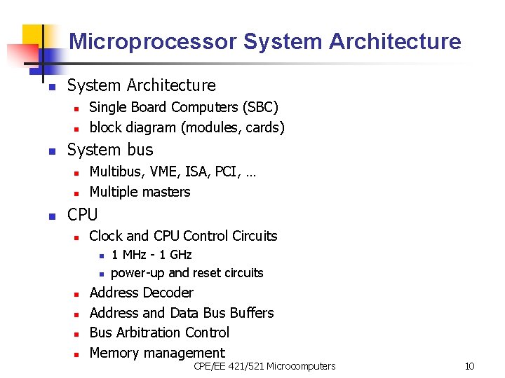 Microprocessor System Architecture n n n System bus n n n Single Board Computers