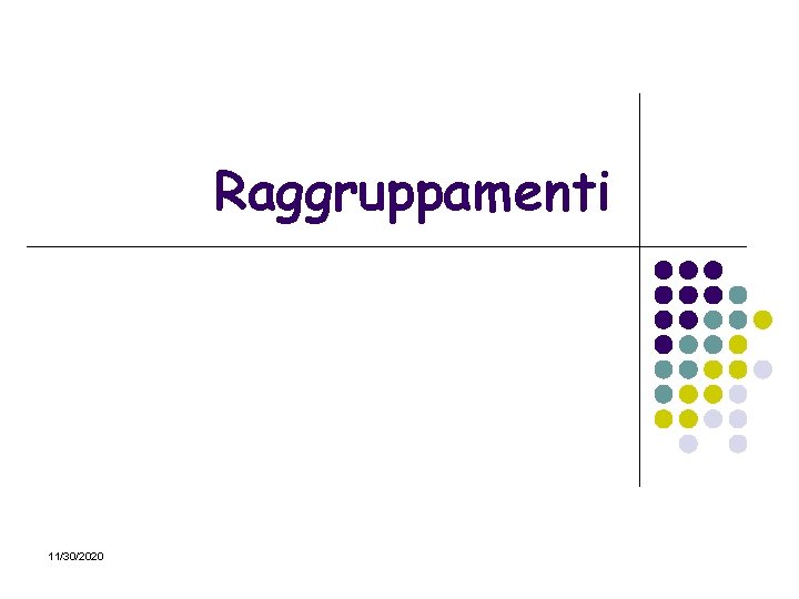 Raggruppamenti 11/30/2020 