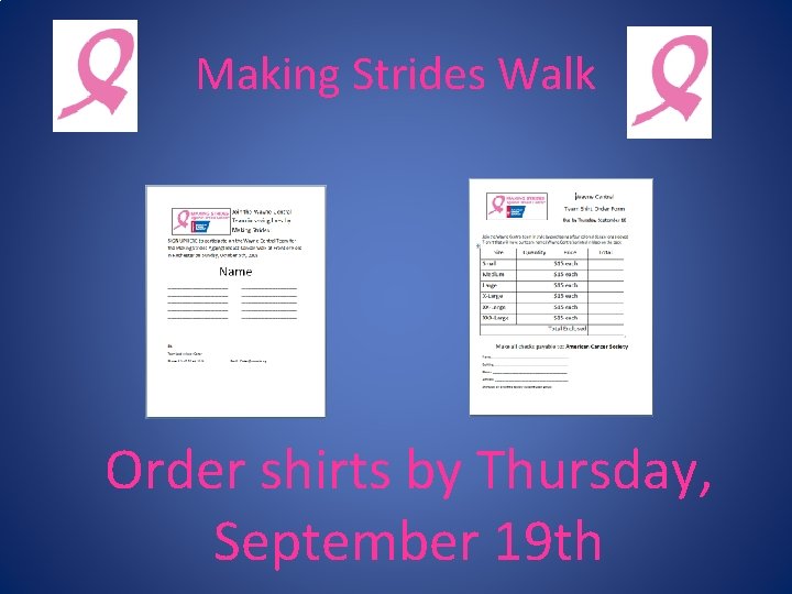 Making Strides Walk Order shirts by Thursday, September 19 th 