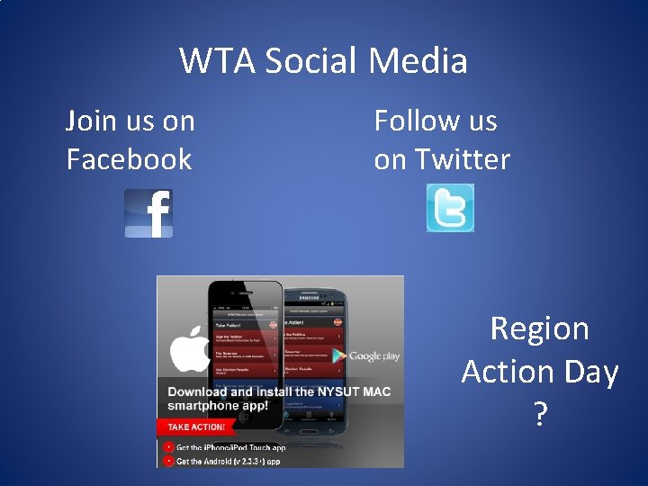 WTA Social Media Join us on Facebook Follow us on Twitter Region Action Day