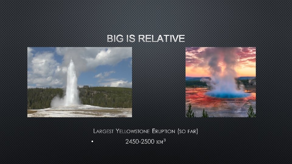 BIG IS RELATIVE • 