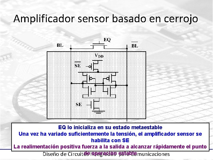Amplificador sensor basado en cerrojo EQ lo inicializa en su estado metaestable Una vez