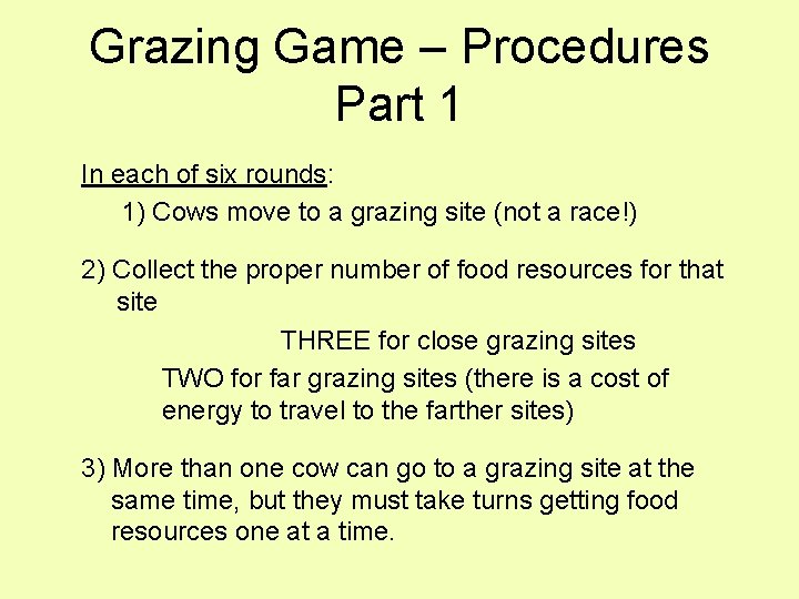 Grazing Game – Procedures Part 1 In each of six rounds: 1) Cows move