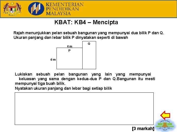 KBAT: KB 4 – Mencipta Rajah menunjukkan pelan sebuah bangunan yang mempunyai dua bilik