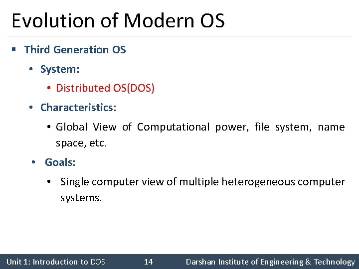 Evolution of Modern OS § Third Generation OS • System: • Distributed OS(DOS) •