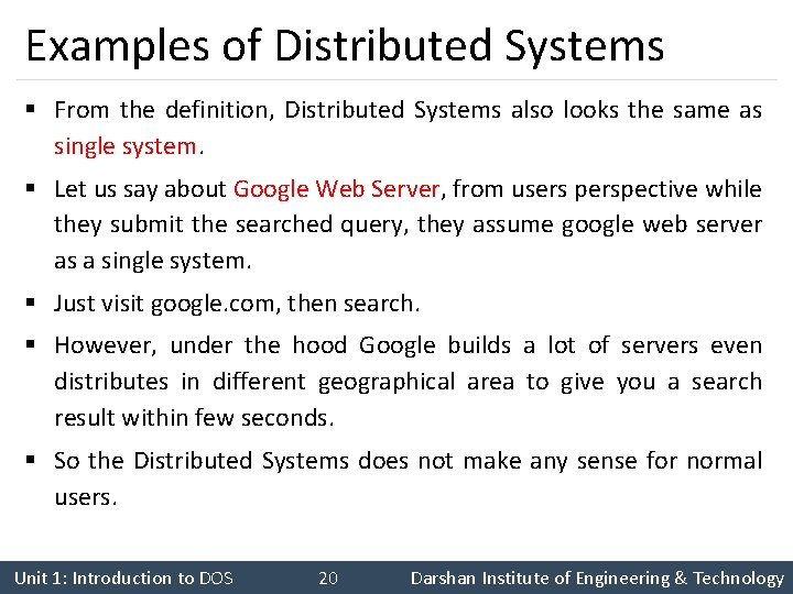 Examples of Distributed Systems § From the definition, Distributed Systems also looks the same