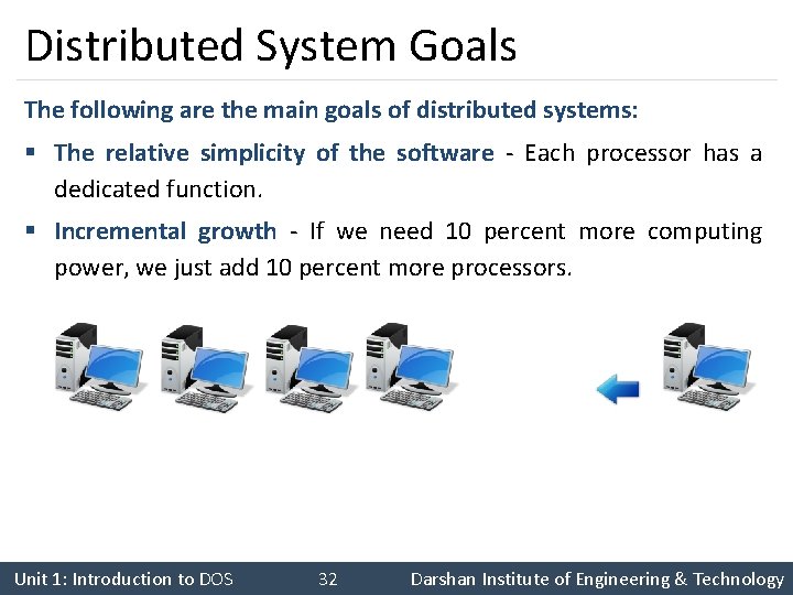 Distributed System Goals The following are the main goals of distributed systems: § The Distributed System Goals The following are the main goals of distributed systems: § The