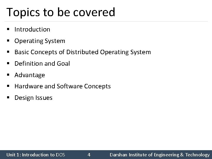 Topics to be covered § Introduction § Operating System § Basic Concepts of Distributed