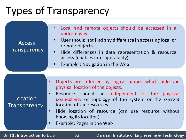 Types of Transparency Access Transparency • Local and remote objects should be accessed in