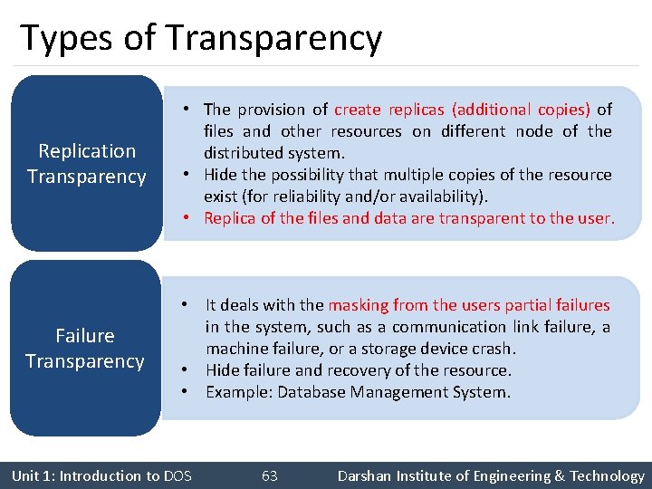 Types of Transparency Replication Transparency • The provision of create replicas (additional copies) of