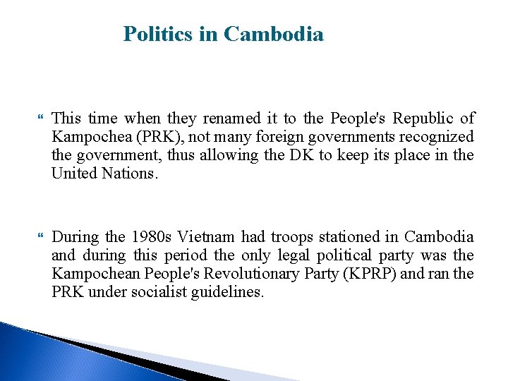 Politics in Cambodia This time when they renamed it to the People's Republic of