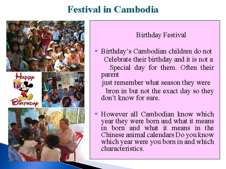 Festival in Cambodia Birthday Festival Birthday’s Cambodian children do not Celebrate their birthday and