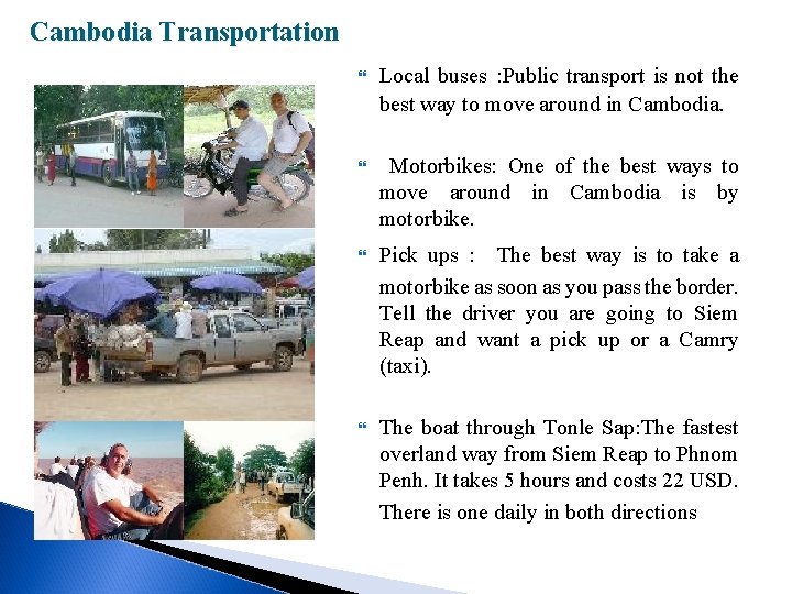 Cambodia Transportation Local buses : Public transport is not the best way to move