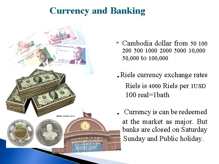 Currency and Banking Cambodia dollar from 50 100 200 500 1000 2000 5000 10,