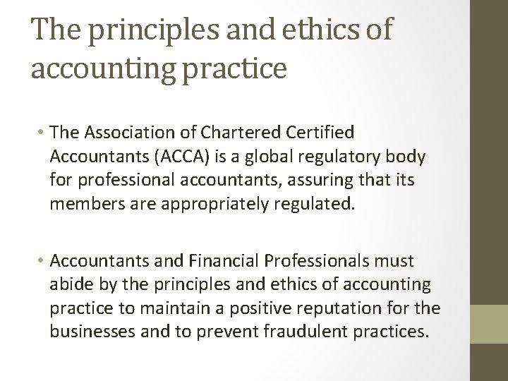 The principles and ethics of accounting practice • The Association of Chartered Certified Accountants
