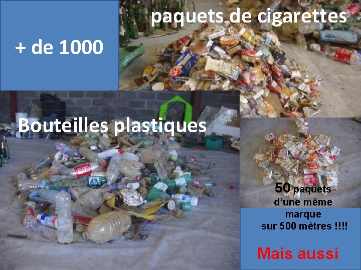 paquets de cigarettes + de 1000 Bouteilles plastiques Bouteilles en plastiques vides 50 paquets