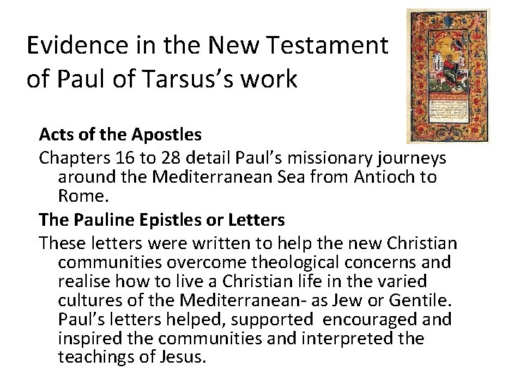 Evidence in the New Testament of Paul of Tarsus’s work Acts of the Apostles