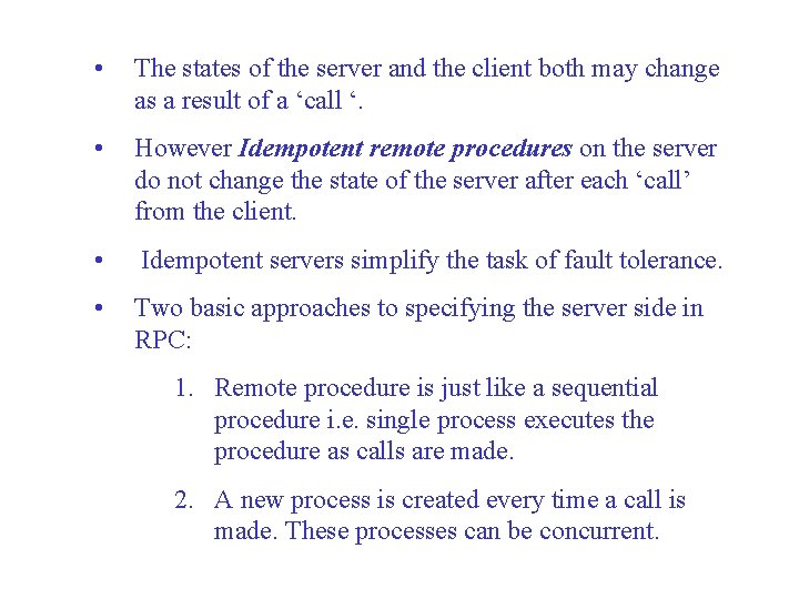 • The states of the server and the client both may change as • The states of the server and the client both may change as