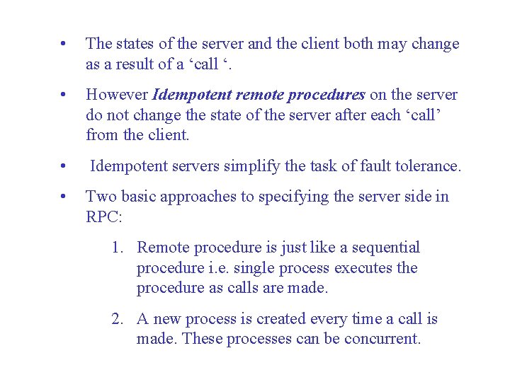  • The states of the server and the client both may change as