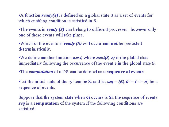  • A function ready(S) is defined on a global state S as a
