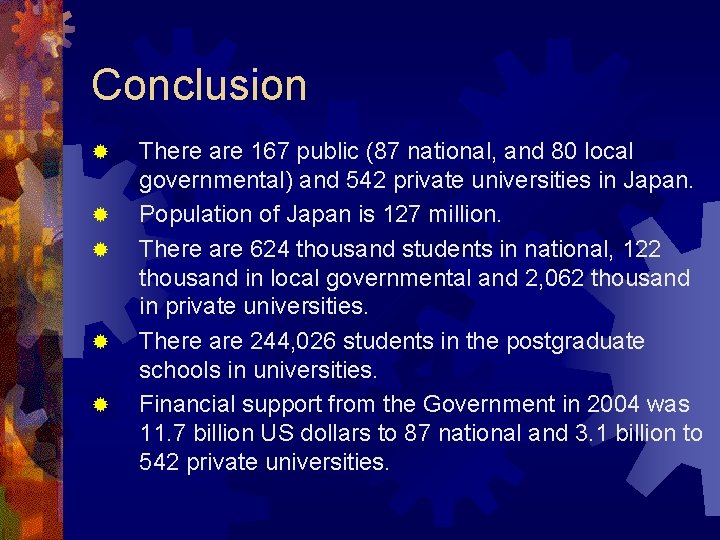 Conclusion ® ® ® There are 167 public (87 national, and 80 local governmental)