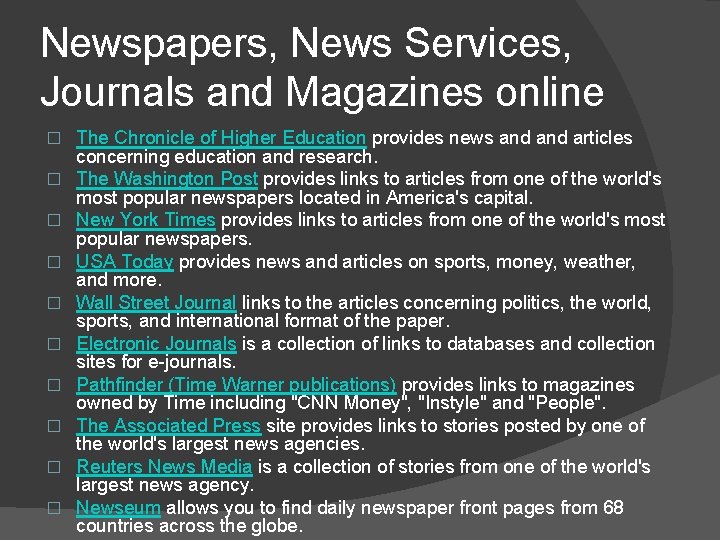 Newspapers, News Services, Journals and Magazines online � � � � � The Chronicle