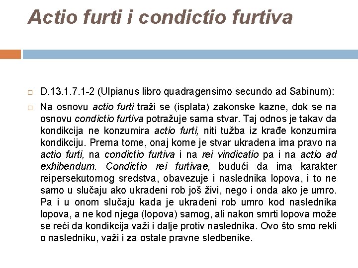 Actio furti i condictio furtiva D. 13. 1. 7. 1 -2 (Ulpianus libro quadragensimo